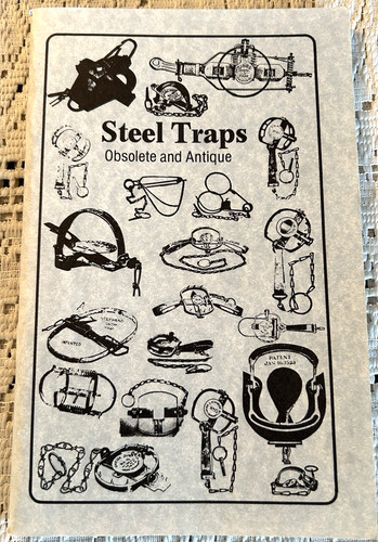 Steel traps obsolete and - steel,