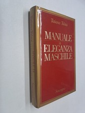 MANUALE DI ELEGANZA MASCHILE - TATIANA TOLSTOI - SONZOGNO -1988