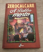 A BABBO MORTO. AUT. ZEROCALCARE. EDIZ. BAO. PRIMA EDIZ. DELL'OTTOBRE 2020
