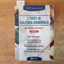 I TEST DI CULTURA GENERALE PER TUTTI I CONCORSI ALPHA TEST 1500 QUESITI