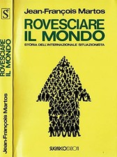 Rovesciare il mondo. Storia
