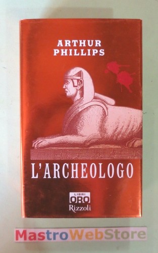 Arthur phillips l archeologo - phillips,