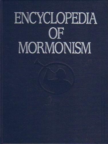 Encyclopedia mormonism the - encyclopedia, mormonism: