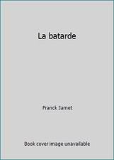 La batarde by Franck Jamet