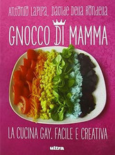 Gnocco di mamma. Cucina gay