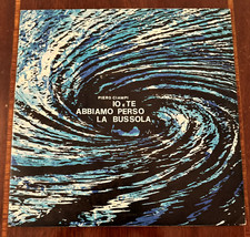 PIERO CIAMPI IO E TE ABBIAMO PERSO LA BUSSOLA 1973 LP Archivio Mai Suonato