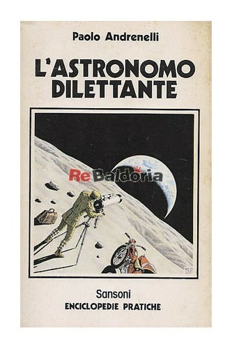 Astronomo dilettante sansoni - dilettante,
