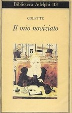 Il mio noviziato von Colette |
