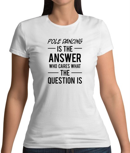 Pole dancing the answer - pole, is