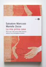 Salvatore Mancuso La mia prima casa Nove mesi nella pancia della mamma 2010