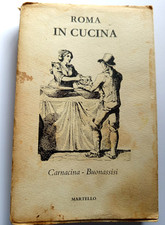 Roma in cucina - Carnacina / Buonassisi - Editrice Martello 1972