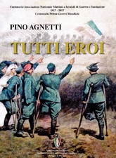 Pino Agnetti, Tutti eroi