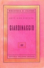 Giardinaggio: gli attrezzi: il terreno e la sua lavorazione... Biblioteca popola