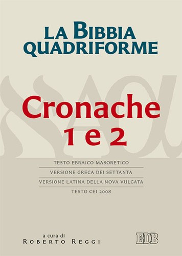 Bibbia quadriforme cronache 1 - quadriforme.,