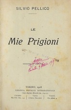 "Le mie prigioni" Silvio Pellico