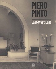 Piero Pinto. East-West-East -