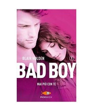 Mai più con te. Bad boy