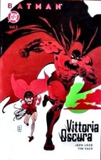 BATMAN VITTORIA OSCURA vol.3 - J. Loeb, T. Sale