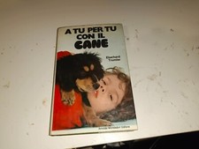 A TU PER TU CON IL CANE - PRIMA EDIZIONE 1973 - EBERHARD TRUMLER - MONDADORI
