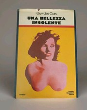 Guy des Cars - UNA BELLEZZA INSOLENTE - Mondadori 1974/ Prima Edizione 