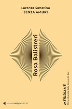 ROSA BALISTRERI. SENZA AMURI -