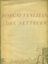 DISEGNI VENEZIANI DEL