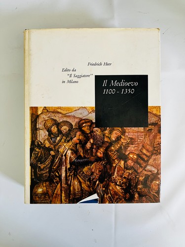 Friedrich heer il medioevo - friedrich,