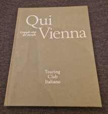 QUI VIENNA - GRANDI CITTA' DEL MONDO - TCI 1972