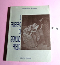 LIBRO IL PENSIERO DI SIGMUND FREUD-GIOVANNI DEL VECCHIO-GENTILE 1992(AUTOGRAFATO
