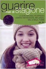 Guarire i mali di stagione. Le