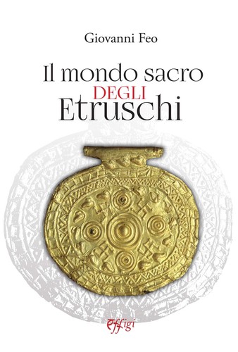Mondo sacro degli etruschi - il,
