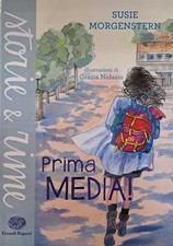 Prima media! Ediz. a colori [Pocket Book] Morgenstern, Susie; Nidasio, Grazia an