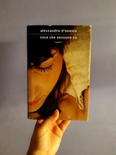 Alessandro D’Avenia – Cose che nessuno sa – Mondadori 2011