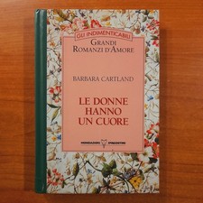 Le donne hanno un cuore - Barbara Cartland - Mondadori / De Agostini 1995