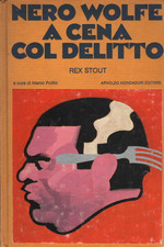 Nero Wolfe: a cena col delitto - Rex Stout (Arnoldo Mondadori Editore) [1982]