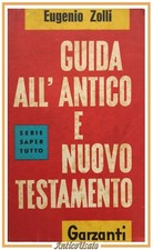 GUIDA ALL'ANTICO E NUOVO TESTAMENTO di Eugenio Zolli 1960 Garzanti Libro Bibbia