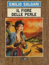 Il fiore delle perle: romanzo. Avventure di terra e di mare; 11.