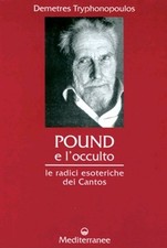 Pound e l'occulto radici esoteriche Cantos Tryphonopoulos Demetres Mediterranee
