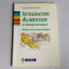 Integratori alimentari di origine naturale. Galliano Raspino