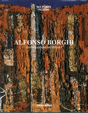 Alfonso Borghi. Oscillazioni mutevoli - Vittorio Sgarbi (Consulta) [2003]