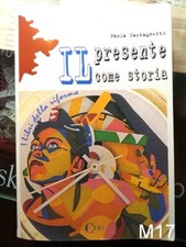 Il presente come storia di