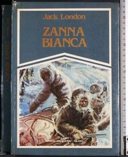 ZANNA BIANCA. JACK LONDON