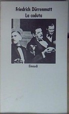 Dürrenmatt LA CADUTA Einaudi 1981
