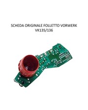 SCHEDA ELETTRONICA ORIGINALE VORWERK FOLLETTO VK 135 VK 136 COME NUOVO