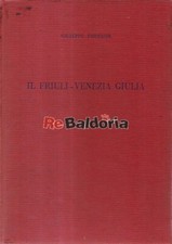 Il Friuli-Venezia Giulia Deputazione di Storia Patria per il Friuli Fornasir Giu