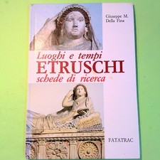 LUOGHI E TEMPI ETRUSCHI SCHEDE DI RICERCA DELLA FINA FATATRAC