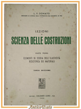 LEZIONI DI SCIENZA DELLE COSTRUZIONI 2 volumi L Donato 1950 1955 libro Ingegneri