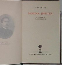 Valera j. VALERA J. - PEPPINA JIMÈNEZ. TRADUZIONE DI M. PUCCINI Mondadori 