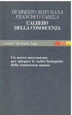 L'albero della conoscenza. Le radici biologiche della conoscenza umana