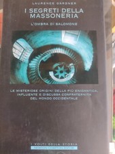 Lawrence Gardner. I SEGRETI DELLA MASSONERIA L'ombra di Salomone - 2006 Newton